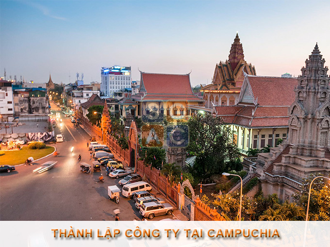 Tư vấn quy định thủ tục thành lập công ty tại Campuchia